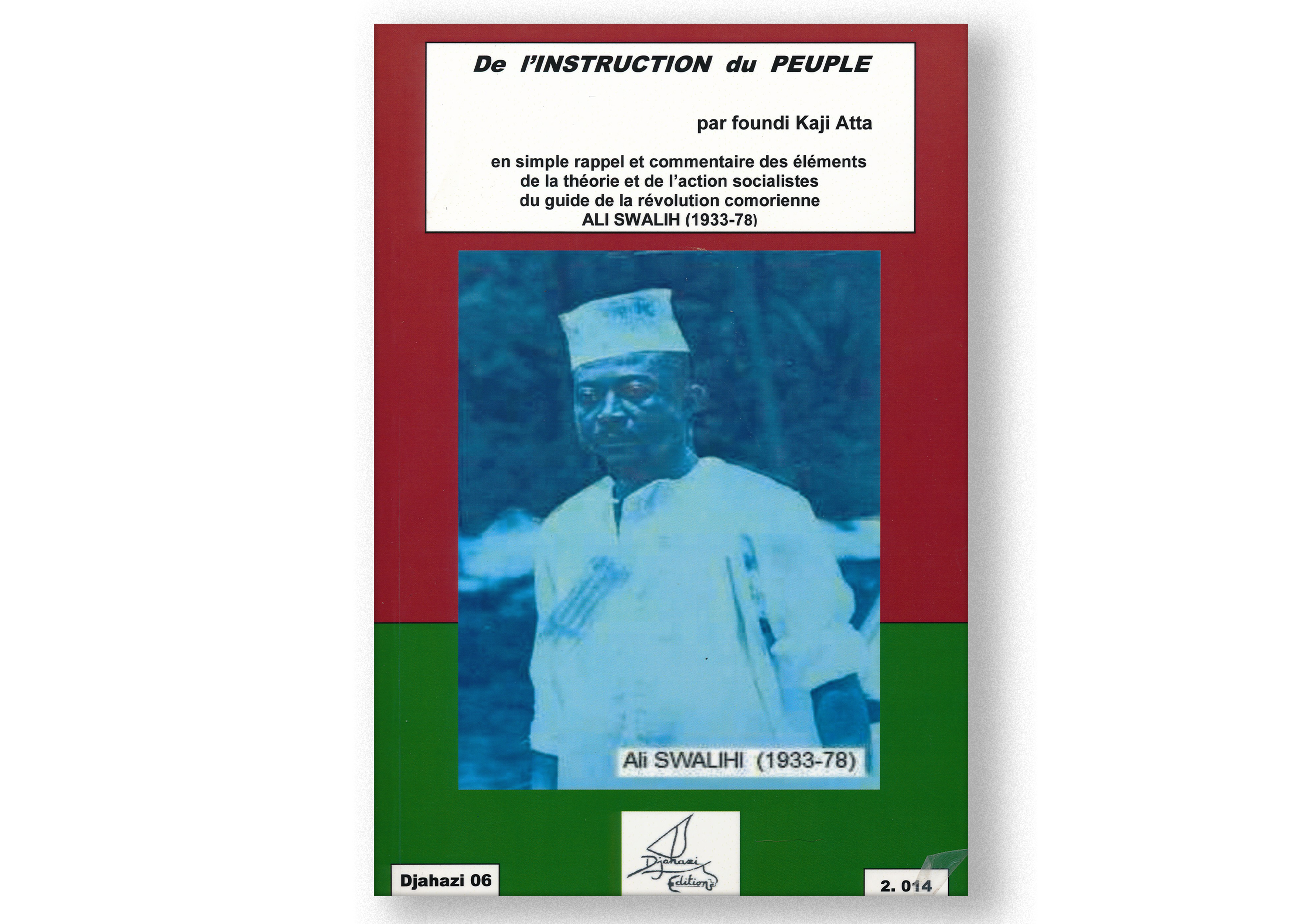 De l'Instruction du Peuple par Kaji Atta, un recueil de réflexions et de communiqués visant à stimuler la réflexion et l'intelligence critique des jeunes générations comoriennes.