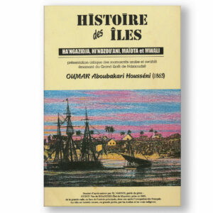 Quatrième de couverture du livre Histoire des Îles, décrivant les événements politiques et sociaux des Comores de 1829 à 1842, avant l'installation de la France à Mayotte.