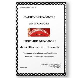 Couverture du livre Nariundré Komori Na Mkomori qui propose un programme éducatif sur l'histoire des Comores, destiné aux niveaux primaire, secondaire et universitaire.