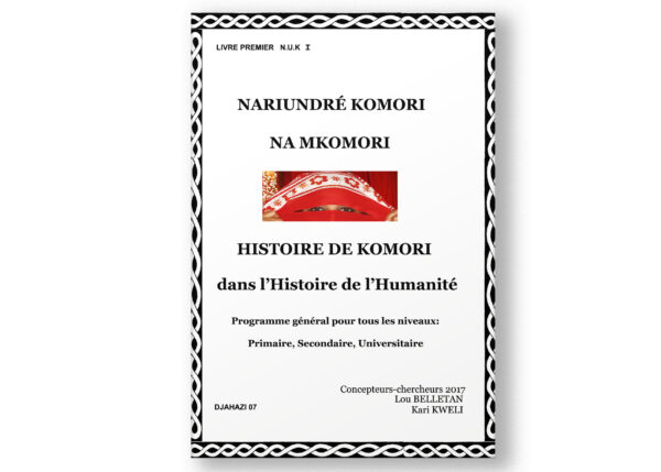 Couverture du livre Nariundré Komori Na Mkomori qui propose un programme éducatif sur l'histoire des Comores, destiné aux niveaux primaire, secondaire et universitaire.