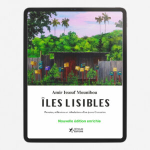 Couverture du livre Îles Lisibles d'Amir Issouf Mounibou, une collection de poèmes et réflexions inspirées par les îles Comores et la mer environnante.