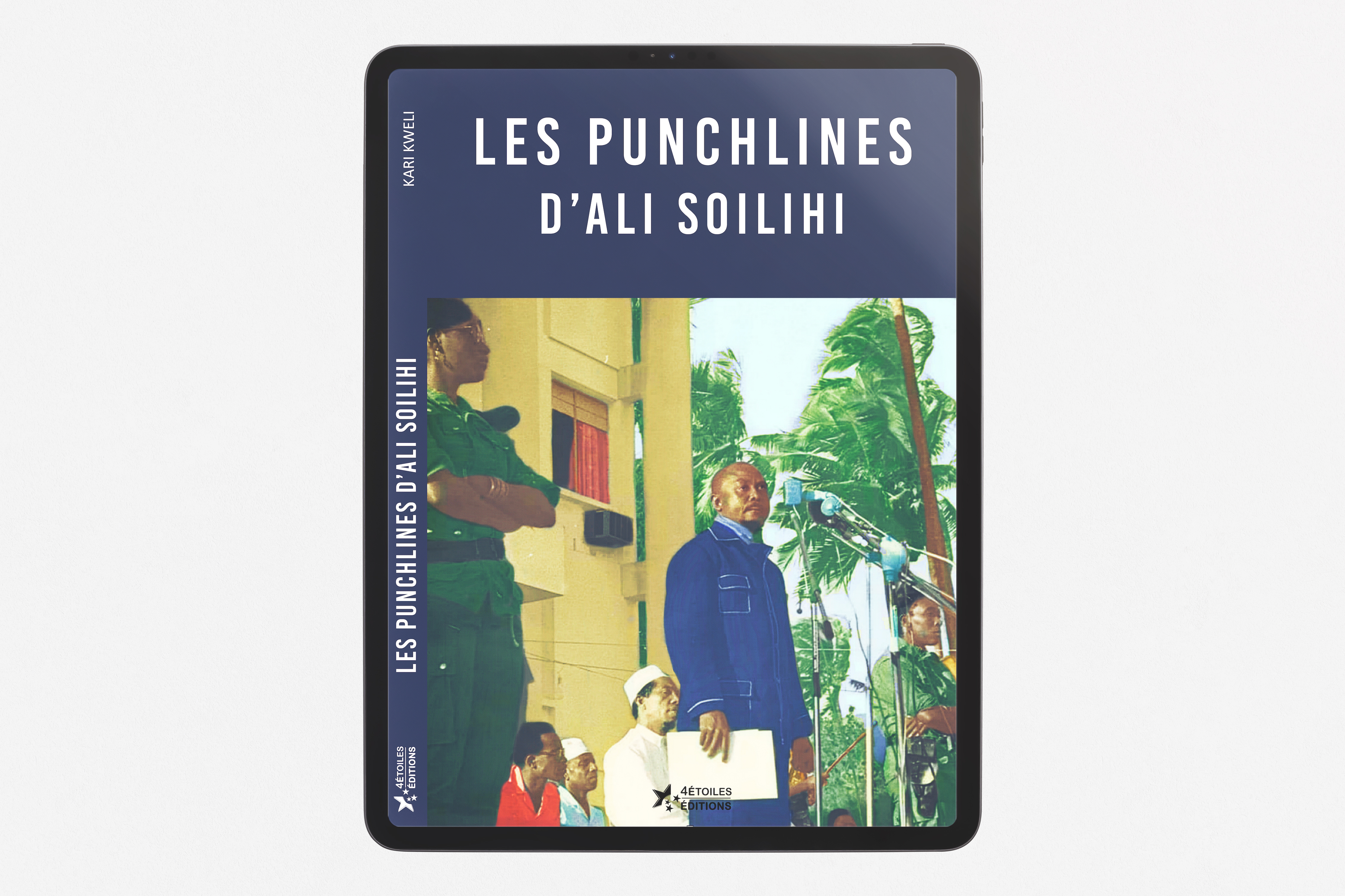 Couverture du livre Les Punchlines d'Ali Soilihi de Kari Kweli, présentant les paroles percutantes et la pensée révolutionnaire de l’homme d'État comorien Ali Soilihi.