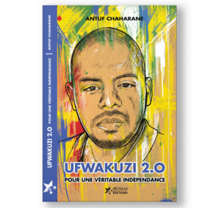 Couverture du livre Ufwakuzi 2.0 - Pour une véritable indépendance d'Antuf Chaharane, un manifeste pour l'indépendance et la souveraineté des Comores.