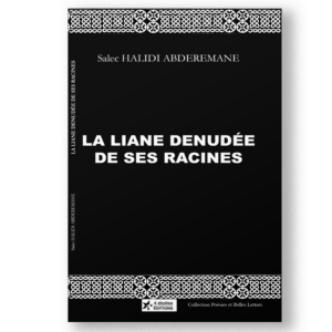 Couverture du livre La Liane dénudée de ses racines de Salec Halidi Abderemane, une exploration poétique des identités et des mythes de l’archipel comorien.