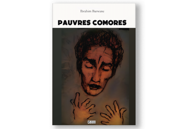 Couverture de Pauvres Comores d'Ibrahim Barwane, tragi-comédie illustrant l’histoire des Comores à travers une allégorie poignante.